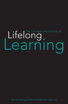 The Concepts and Practices of Lifelong Learning (eBook, PDF) - Morgan-Klein, Brenda; Osborne, Michael