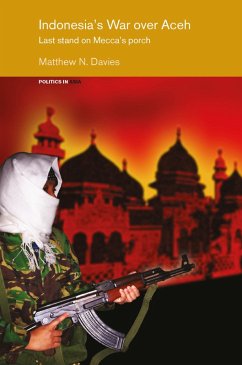 Indonesia's War over Aceh (eBook, PDF) - Davies, Matt