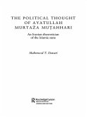 The Political Thought of Ayatollah Murtaza Mutahhari (eBook, PDF)