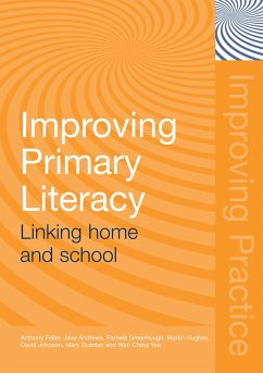 Improving Primary Literacy (eBook, PDF) - Feiler, Anthony; Andrews, Jane; Greenhough, Pamela; Hughes, Martin; Johnson, David; Scanlan, Mary; Yee, Wan Ching