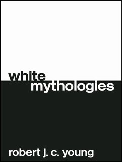 White Mythologies (eBook, PDF) - Young, Robert J. C.