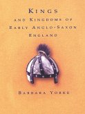 Kings and Kingdoms of Early Anglo-Saxon England (eBook, PDF) Kings and Kingdoms of Early Anglo-Saxon England (eBook, PDF)