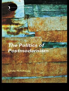 The Politics of Postmodernism (eBook, PDF) - Hutcheon, Linda