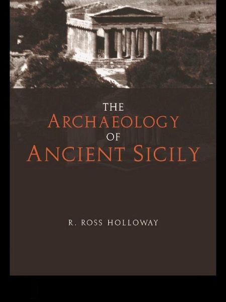 The Archaeology of Ancient Sicily (eBook, PDF) The Archaeology of Ancient Sicily (eBook, PDF)