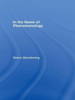 In the Name of Phenomenology (eBook, PDF) - Glendinning, Simon