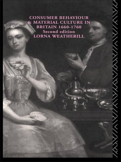 Consumer Behaviour and Material Culture in Britain, 1660-1760 (eBook, PDF) - Weatherill, Lorna