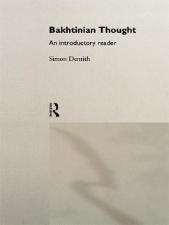 Bakhtinian Thought (eBook, PDF) - Dentith, Simon