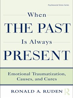 When the Past Is Always Present (eBook, ePUB) - Ruden, Ronald A.