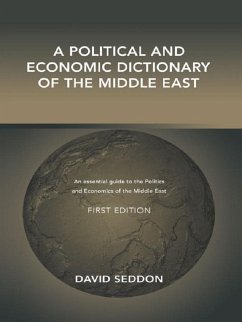 A Political and Economic Dictionary of the Middle East (eBook, PDF)
