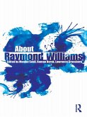 About Raymond Williams (eBook, ePUB) About Raymond Williams (eBook, ePUB)
