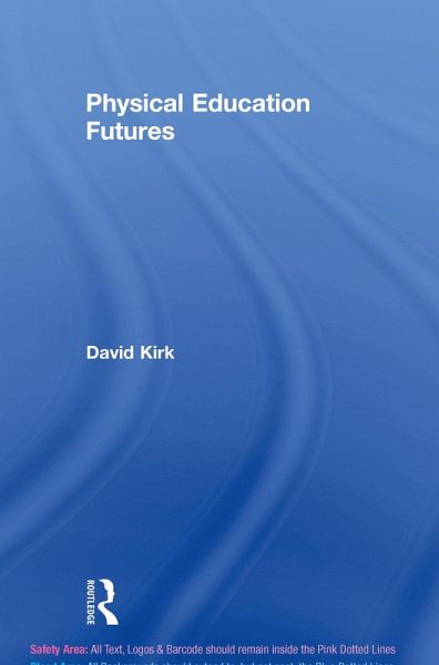 Physical Education Futures (eBook, PDF)