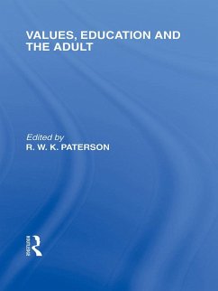 Cover Values, Education and the Adult (International Library of the Philosophy of Education Volume 16) (eBook, ePUB)