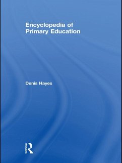 Encyclopedia of Primary Education (eBook, PDF) - Hayes, Denis