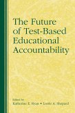 The Future of Test-Based Educational Accountability (eBook, PDF)