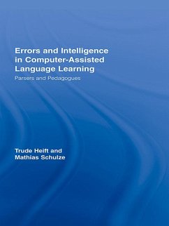 Errors and Intelligence in Computer-Assisted Language Learning (eBook, PDF) - Heift, Trude; Schulze, Mathias