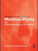 Routledge Philosophy GuideBook to Merleau-Ponty and Phenomenology of Perception (eBook, ePUB)