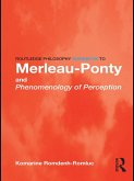Routledge Philosophy GuideBook to Merleau-Ponty and Phenomenology of Perception (eBook, ePUB) Routledge Philosophy GuideBook to Merleau-Ponty and Phenomenology of Perception (eBook, ePUB)