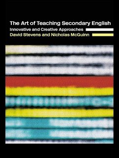 The Art of Teaching Secondary English (eBook, PDF) - Mcguinn, Nicholas; Stevens, David