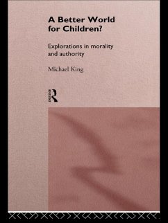 A Better World for Children? (eBook, PDF) - King, Michael