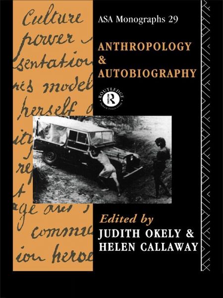 Anthropology and Autobiography (eBook, PDF) Anthropology and Autobiography (eBook, PDF)