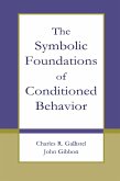 The Symbolic Foundations of Conditioned Behavior (eBook, PDF)