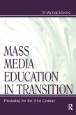 Mass Media Education in Transition (eBook, PDF) Mass Media Education in Transition (eBook, PDF)