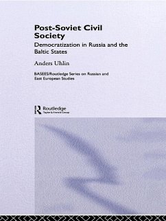 Post-Soviet Civil Society (eBook, PDF) - Uhlin, Anders Post-Soviet Civil Society (eBook, PDF) - Uhlin, Anders