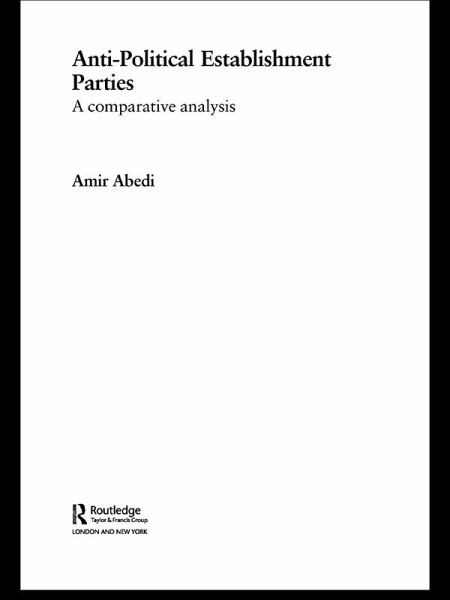 Anti-Political Establishment Parties (eBook, PDF) Anti-Political Establishment Parties (eBook, PDF)