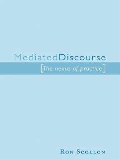 Mediated Discourse (eBook, PDF) - Scollon, Ron