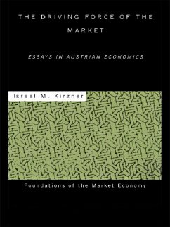 The Driving Force of the Market (eBook, PDF) - Kirzner, Israel M