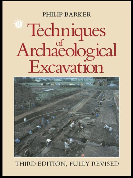 Techniques of Archaeological Excavation (eBook, PDF)