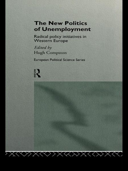 The New Politics of Unemployment (eBook, PDF) The New Politics of Unemployment (eBook, PDF)