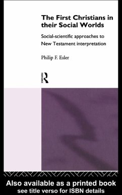 The First Christians in Their Social Worlds (eBook, PDF) - Esler, Philip F.