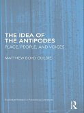 The Idea of the Antipodes (eBook, ePUB) The Idea of the Antipodes (eBook, ePUB)