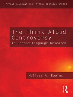 The Think-Aloud Controversy in Second Language Research (eBook, ePUB) - Bowles, Melissa A.