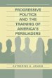 Progressive Politics and the Training... - Bild 1