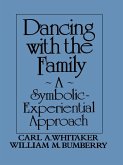 Dancing with the Family: A Symbolic-Experiential Approach (eBook, PDF)