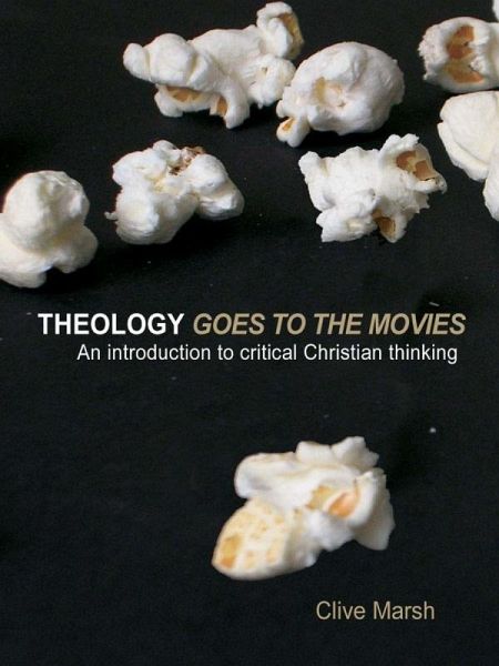 Theology Goes to the Movies (eBook, PDF) Theology Goes to the Movies (eBook, PDF)