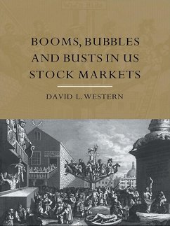 Booms, Bubbles and Busts in US Stock Markets (eBook, PDF) - Western, David L.