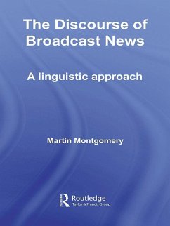 The Discourse of Broadcast News (eBook, PDF) - Montgomery, Martin