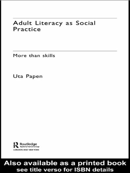 Adult Literacy as Social Practice (eBook, PDF) Adult Literacy as Social Practice (eBook, PDF)
