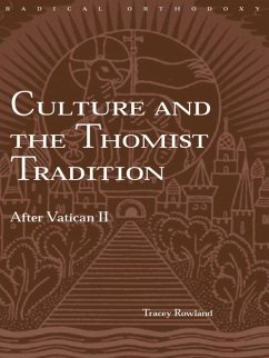 Culture and the Thomist Tradition (eBook, PDF) - Rowland, Tracey
