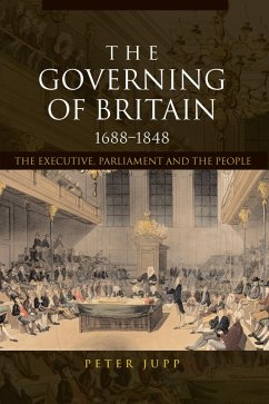 The Governing of Britain, 1688-1848 (eBook, PDF) - Jupp, Peter