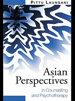 Asian Perspectives in Counselling and Psychotherapy (eBook, PDF) - Laungani, Pittu