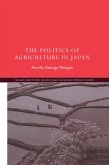 The Politics of Agriculture in Japan (eBook, PDF)