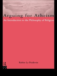 Arguing for Atheism (eBook, PDF) - Le Poidevin, Robin