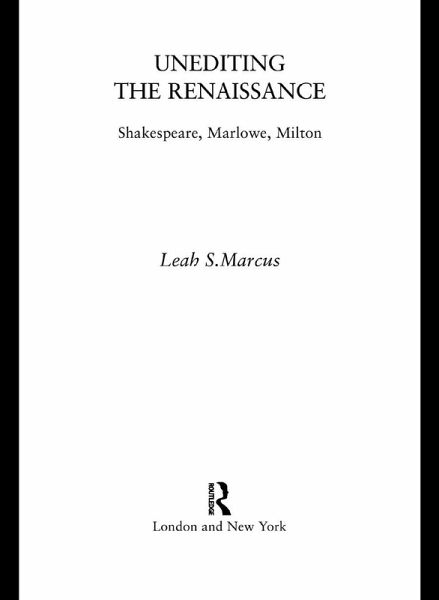 Unediting the Renaissance (eBook, PDF) Unediting the Renaissance (eBook, PDF)