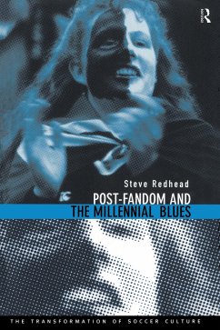 Post-Fandom and the Millennial Blues (eBook, PDF) - Redhead, Steve