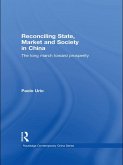 Reconciling State, Market and Society in China (eBook, ePUB)