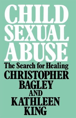 Child Sexual Abuse (eBook, PDF) - Bagley, Christopher; King, Kathleen